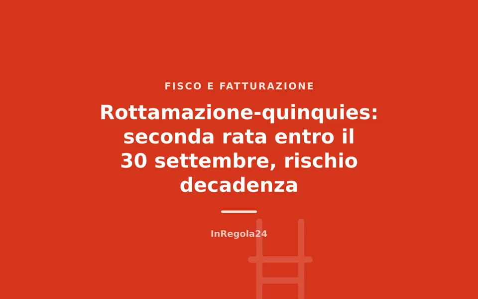 Rottamazione-quinquies: seconda rata entro il 30 settembre, rischio decadenza