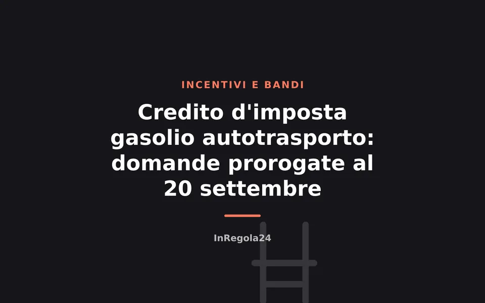 Credito d'imposta gasolio autotrasporto: domande prorogate al 20 settembre